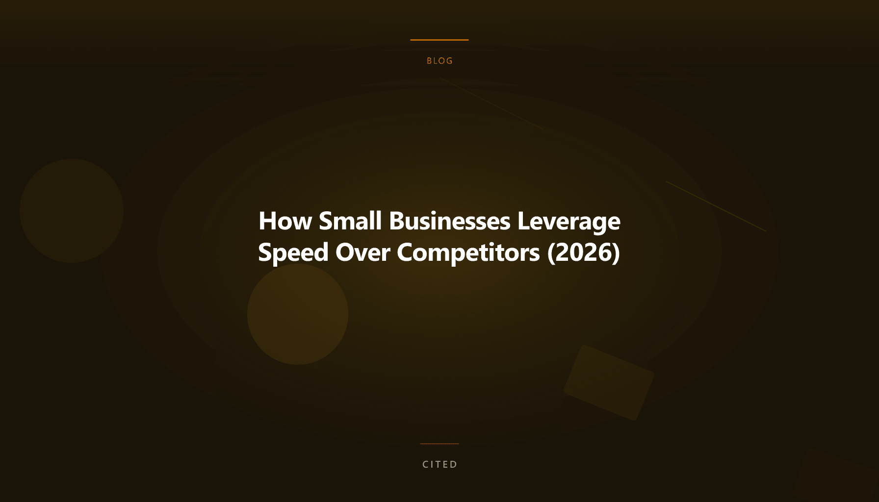 Featured image for How Small Businesses Leverage Speed Over Competitors (2026)